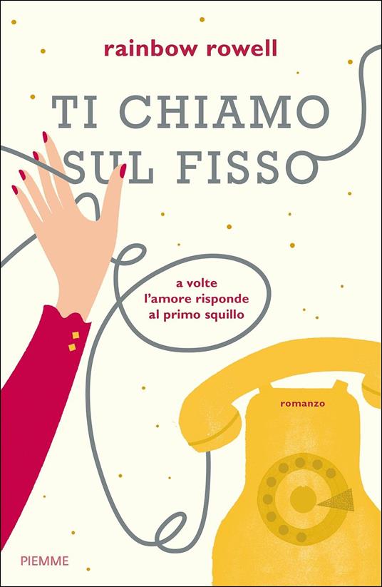 Ti chiamo sul fisso - Rainbow Rowell - copertina