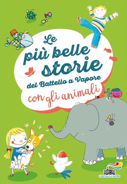 Le più belle storie del Battello a Vapore con gli animali. Ediz. a colori - Lia Levi,Agostino Traini,Guido Quarzo - copertina