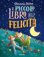 Il piccolo libro della felicità. Ediz. a colori