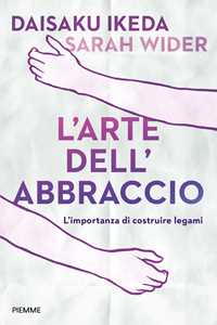 L'arte dell'abbraccio. L'importanza di costruire legami