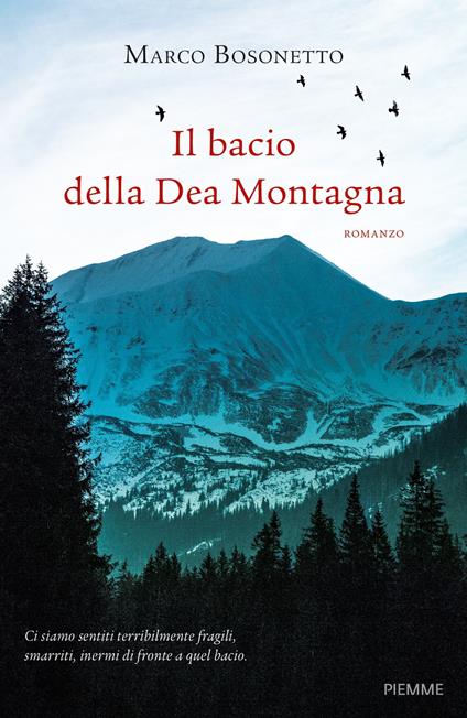 Il bacio della Dea Montagna - Marco Bosonetto - copertina