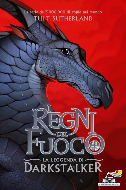 La leggenda di Darkstalker. I regni del fuoco. Vol. 6 - Tui T. Sutherland - copertina