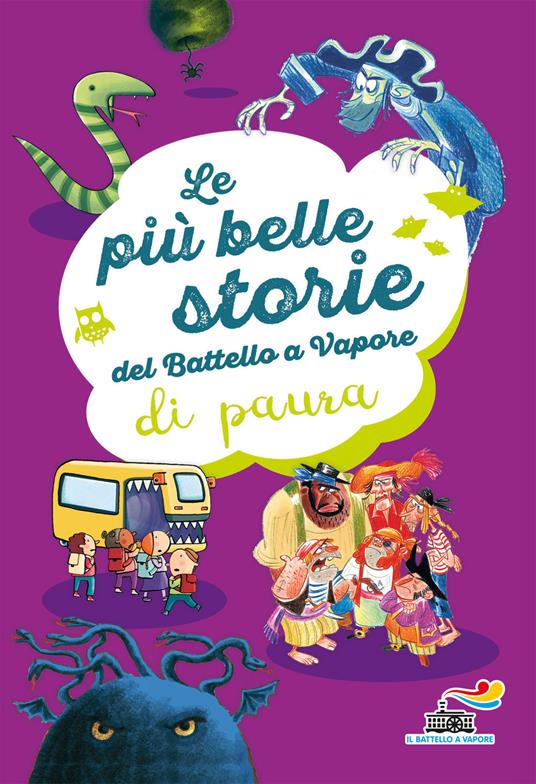 Le più belle storie del Battello a Vapore di paura. Ediz. a colori - Sebastiano Ruiz-Mignone,Roberto Pavanello,Maria Vago - copertina