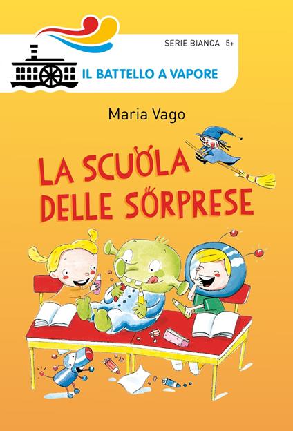 La scuola delle sorprese. Ediz. illustrata - Maria Vago - copertina