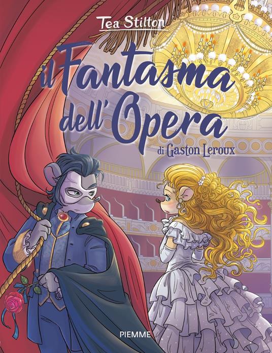 Il fantasma dell'Opera di Gaston Leroux - Tea Stilton - copertina