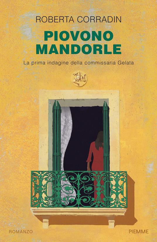 Piovono mandorle. La prima indagine della commissaria Gelata - Roberta Corradin - copertina