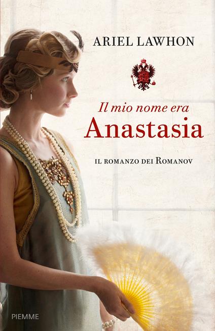 Il mio nome era Anastasia - Ariel Lawhon - copertina