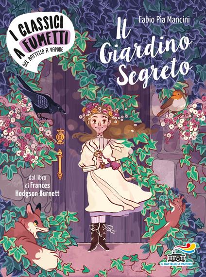 Il giardino segreto di Frances Hodgson Burnett. Ediz. a colori - Fabio Pia Mancini - copertina