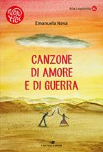 Canzone di amore e di guerra. Ediz. ad alta leggibilità