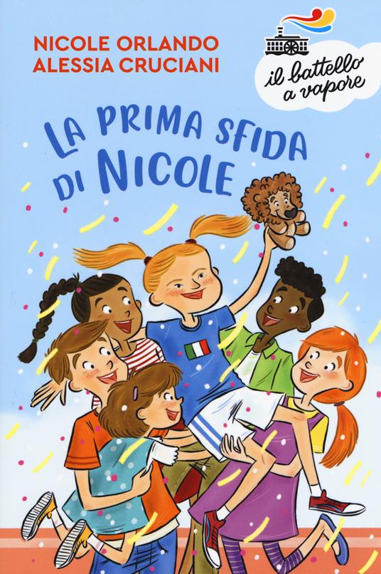 La prima sfida di Nicole. Nuova ediz. - Alessia Cruciani,Nicole Orlando - copertina