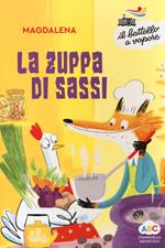 La zuppa di sassi. Ediz. a colori