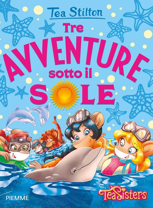 Tre avventure sotto il sole - Tea Stilton - copertina