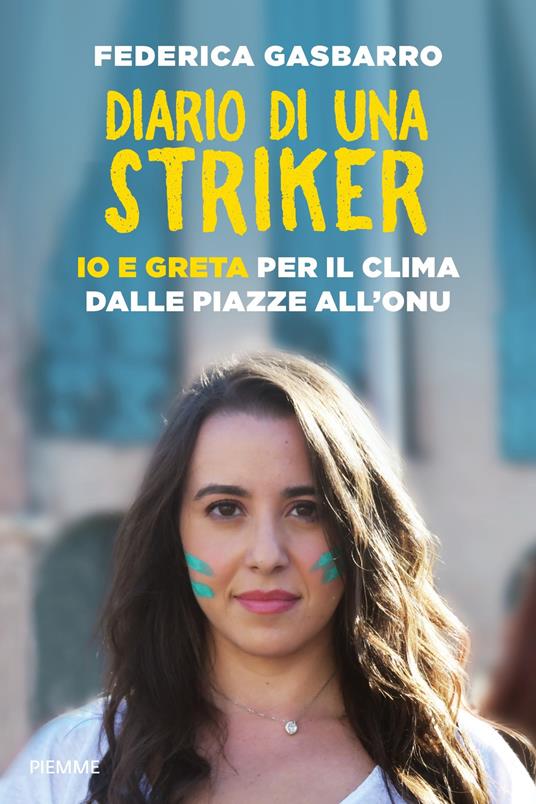 Diario di una striker. Io e Greta per il clima dalle piazze all'ONU - Federica Gasbarro - copertina