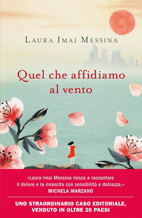 Quel che affidiamo al vento - Laura Imai Messina - 2