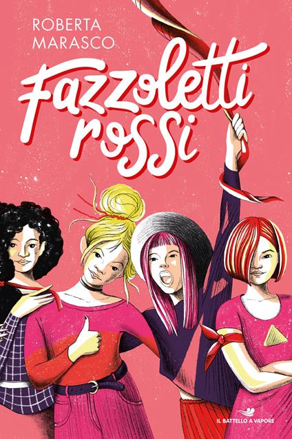 Fazzoletti rossi - Roberta Marasco - Libro - Piemme - Il battello a vapore.  One shot | IBS