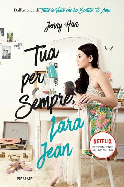 Tua per sempre, Lara Jean - Jenny Han - copertina