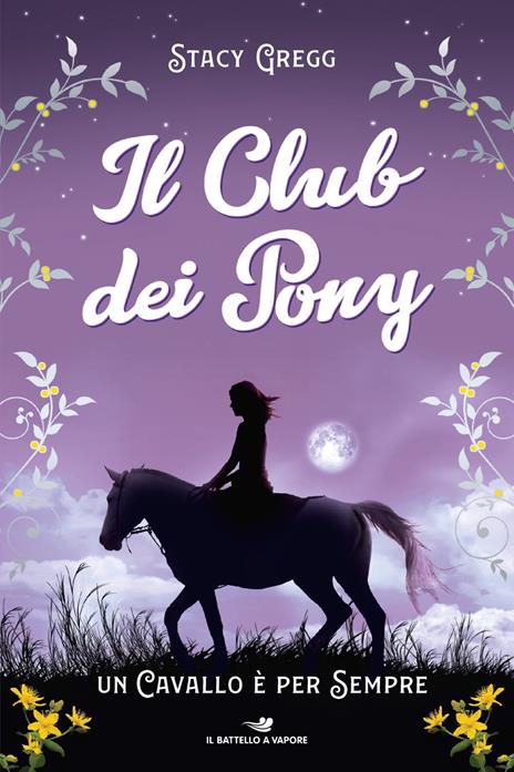 Un cavallo è per sempre. Il club dei pony - Stacy Gregg - copertina