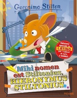 Mihi nomen est Stiltonius, Hieronymus Stiltonius - Geronimo Stilton - copertina