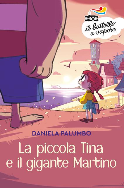 La piccola Tina e il gigante Martino. Ediz. a colori - Daniela Palumbo - copertina