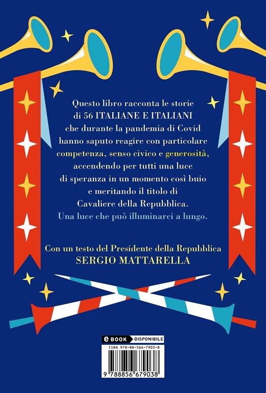 Ti nomino cavaliere. Eroi italiani ai tempi del Covid - Annalisa Strada - 2