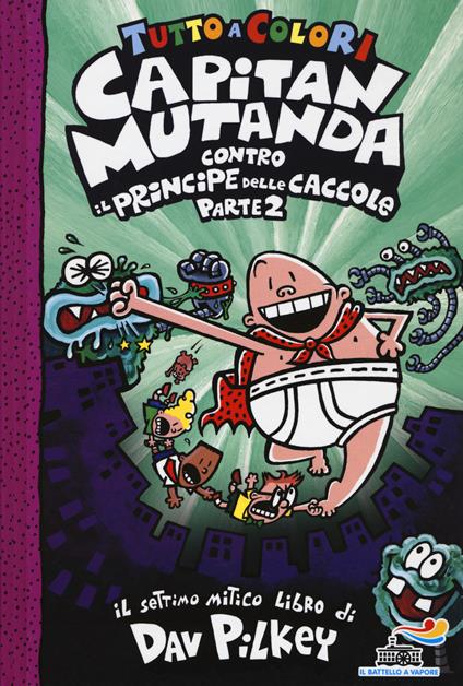 Capitan Mutanda contro il principe delle caccole. Vol. 2 - Dav Pilkey - copertina