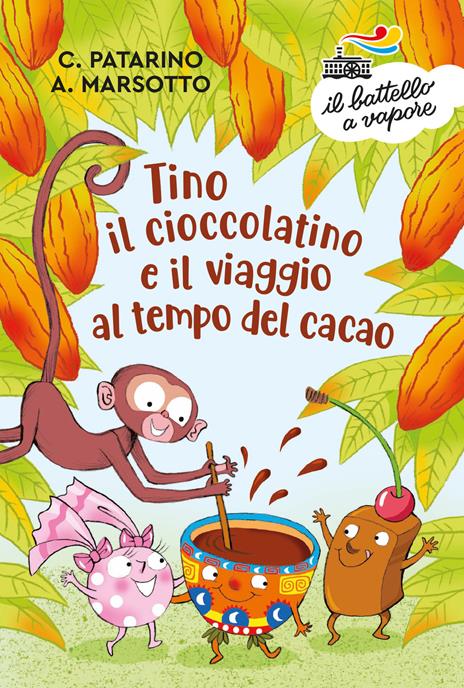 Tino il cioccolatino e il viaggio al tempo del cacao. Ediz. a colori - Chiara Patarino,Aurora Marsotto - copertina