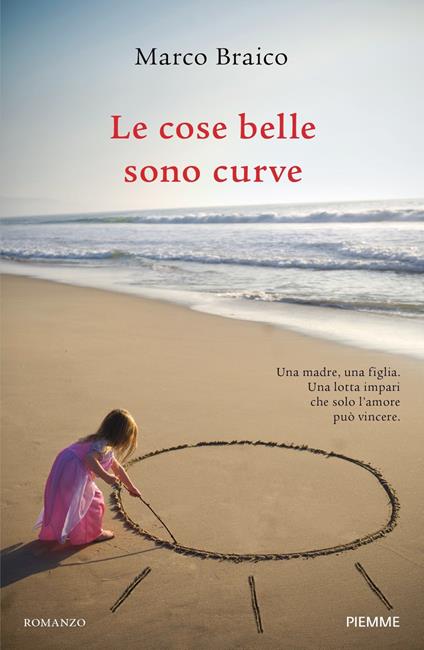 Le cose belle sono curve - Marco Braico - copertina