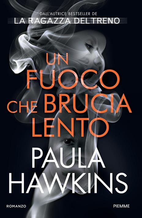 Un fuoco che brucia lento - Paula Hawkins - 2