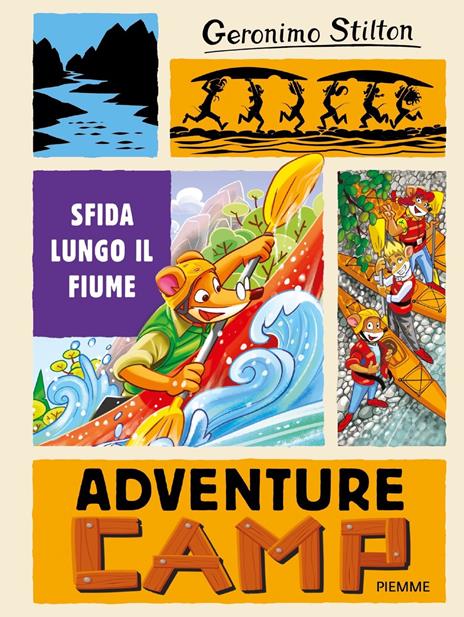 Sfida lungo il fiume. Adventure camp - Geronimo Stilton - copertina