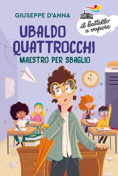 Ubaldo Quattrocchi, maestro per sbaglio - Giuseppe D'Anna - copertina