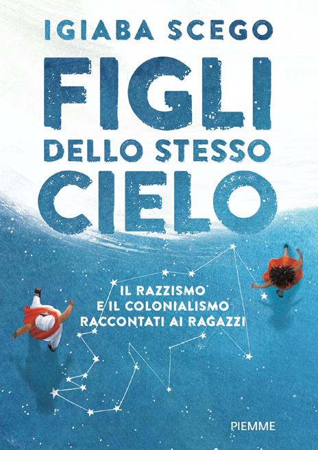 Figli dello stesso cielo. Il razzismo e il colonialismo raccontati ai ragazzi - Igiaba Scego - copertina