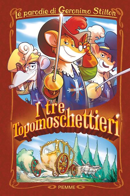 I tre Topomoschettieri. Le parodie di Geronimo Stilton - Geronimo Stilton - copertina