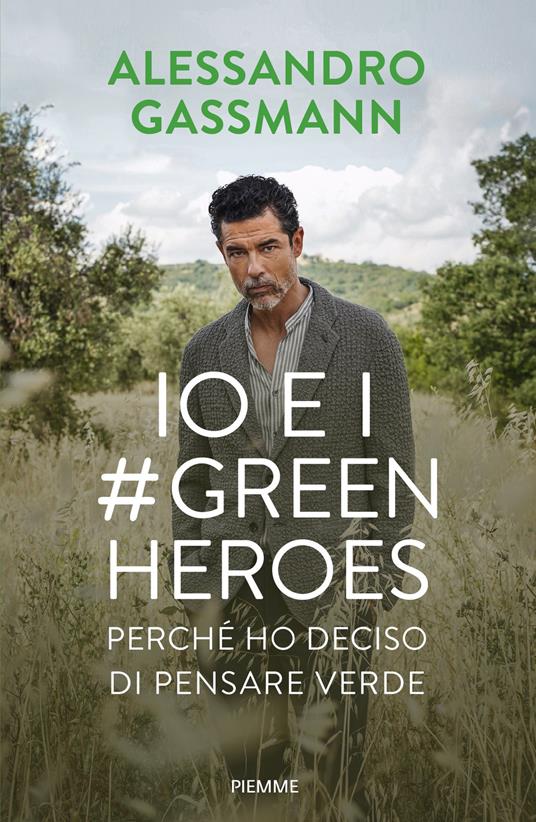 Io e i #GreenHeroes. Perché ho deciso di pensare verde