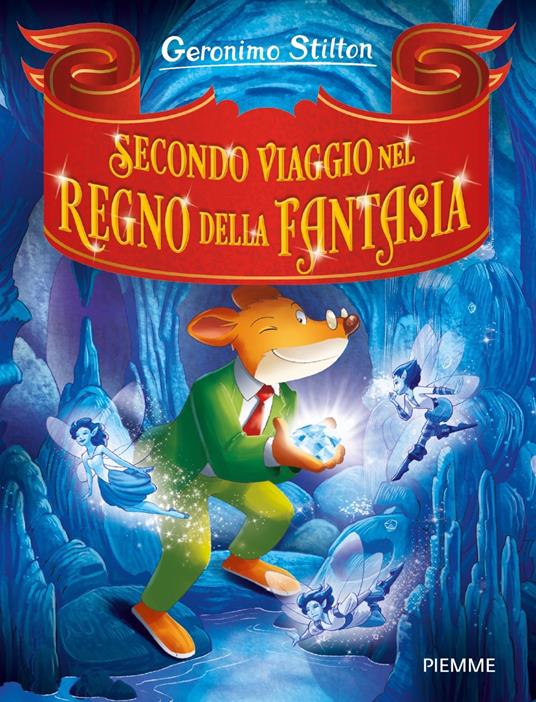 GRANDE RITORNO NEL REGNO DELLA FANTASIA di STILTON GERONIMO