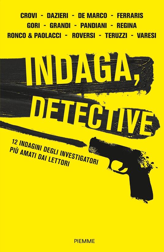 Indaga, detective. 12 indagini degli investigatori più amati dai lettori - copertina