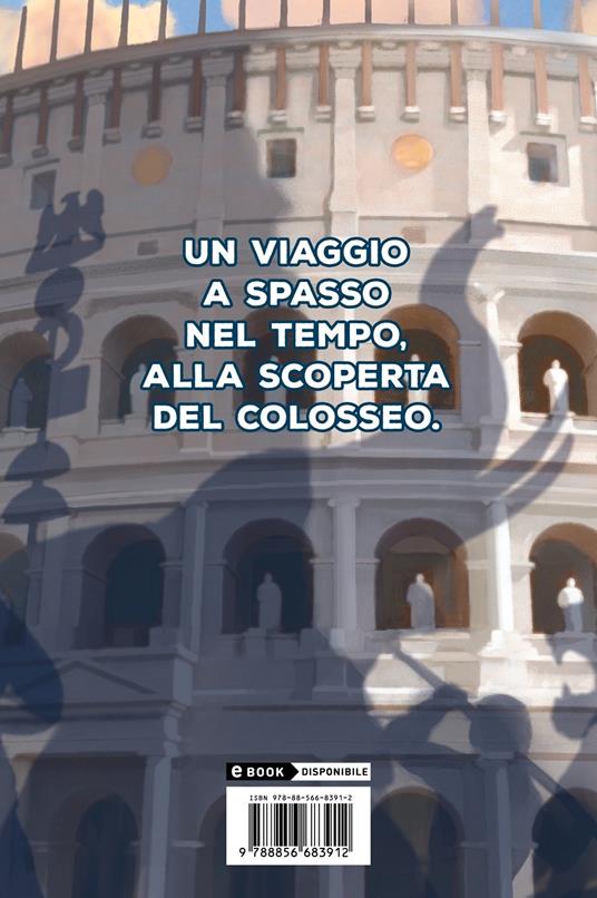 Tutti i segreti del Colosseo. Un giorno nell'antica Roma - Massimo Polidoro - 2