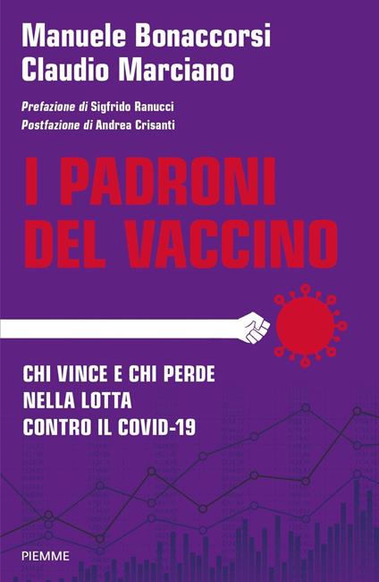 I padroni del vaccino. Chi vince e chi perde nella lotta contro il Covid-19 - Manuele Bonaccorsi,Claudio Marciano - copertina