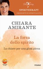 La forza dello spirito. La chiave per una gioia piena