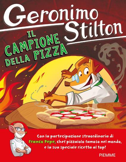 Il campione della pizza - Geronimo Stilton,Franco Pepe - copertina