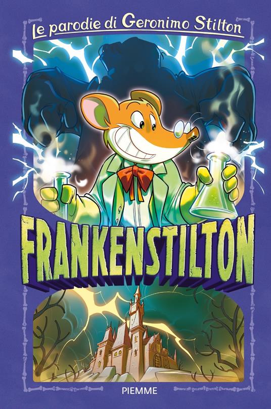 Frankenstilton. Le parodie di Geronimo Stilton - Geronimo Stilton - copertina