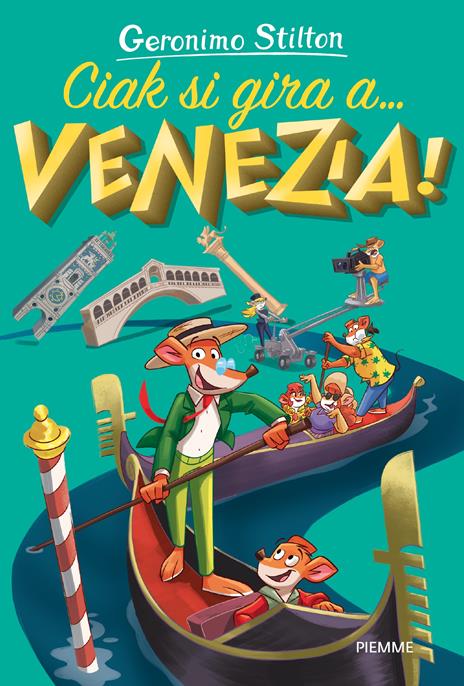 Ciak si gira a... Venezia! - Geronimo Stilton - copertina