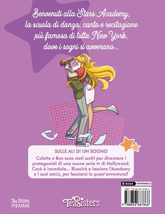 Sulle ali di un sogno. Ediz. a colori - Tea Stilton - Libro - Piemme - Tea  Sisters. Stars academy | IBS