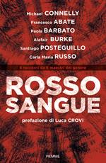 Rosso sangue. 6 racconti da 6 maestri del genere