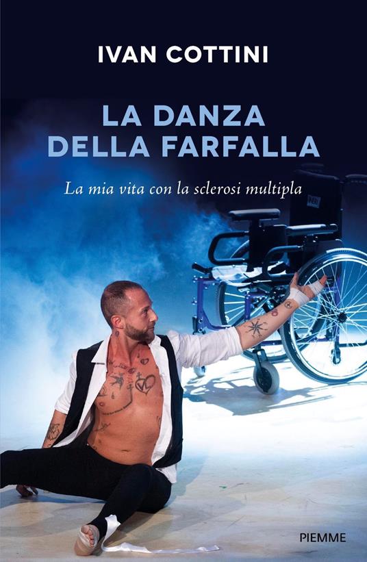 La danza della farfalla. La mia vita con la sclerosi multipla - Ivan Cottini - copertina