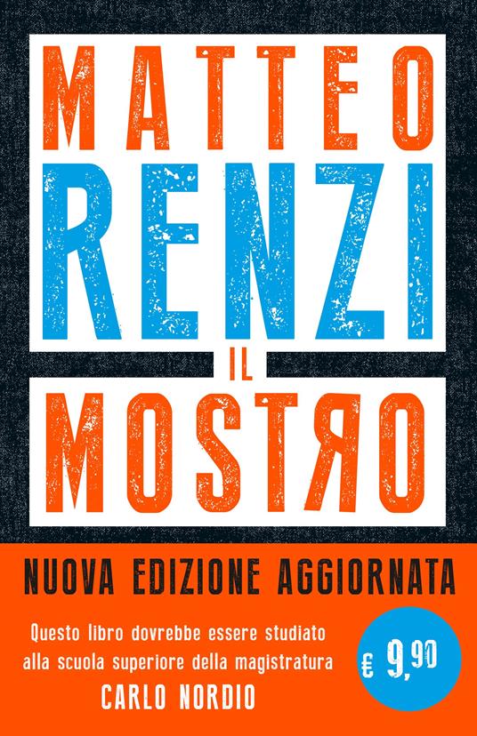 Il mostro (edizione aggiornata) - Matteo Renzi - Libro - Piemme - Saggi PM  | IBS