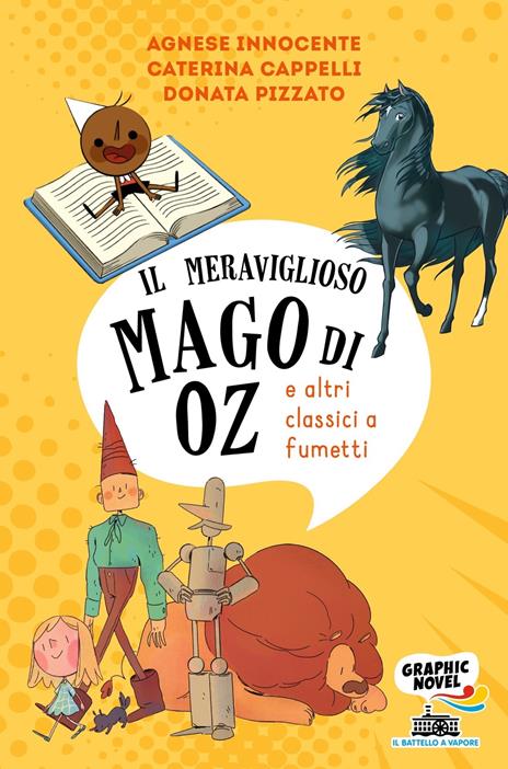 Il mago di Oz (e altri classici a fumetti) - Donata Pizzato,Agnese Innocente,Caterina Cappelli - copertina