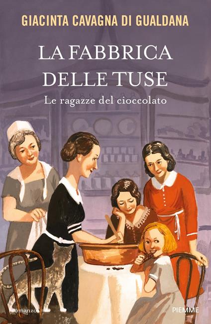 La fabbrica delle tuse. Le ragazze del cioccolato - Giacinta Cavagna di Gualdana - copertina