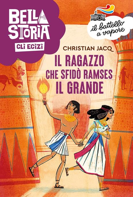 Bella storia. Gli Egizi. Il ragazzo che sfidò Ramses il Grande - Christian Jacq - copertina