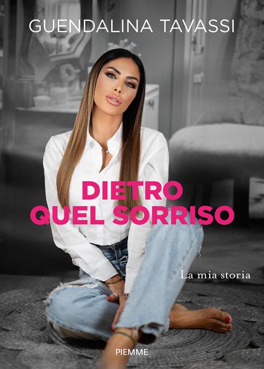 Dietro quel sorriso. La mia storia - Guendalina Tavassi - copertina