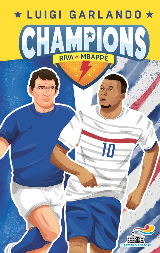 Gigi Riva vs Kylian Mbappé. Champions - Luigi Garlando - copertina